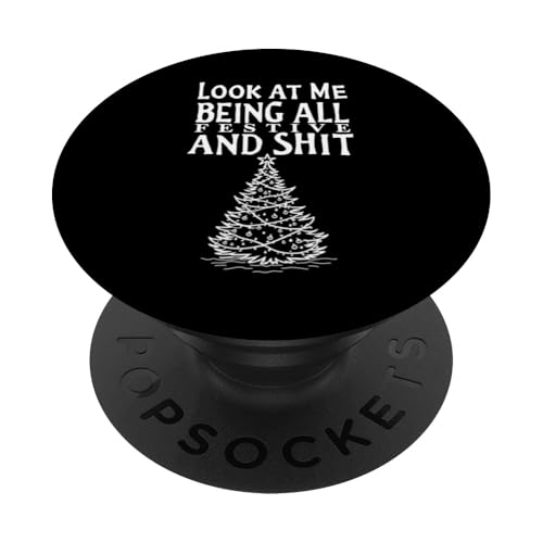 Schau mich an, wie ich ganz festlich und verdammt humorvoll lustig Weihnachten bin PopSockets Klebender PopGrip von Funny Xmas Gifts & Sarcastic Christmas Gifts