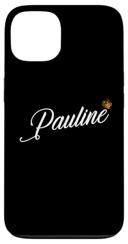 Hülle für iPhone 13 Pauline Custom Name for Kids Toddlers Women - Pauline Name von Funny and Cute Pauline Custom Name Outfits