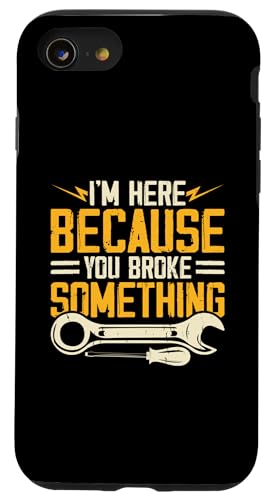 Hülle für iPhone SE (2020) / 7 / 8 Ich bin hier, weil du etwas Mechanisches kaputt gemacht hast von Funny mechanic love dad humor