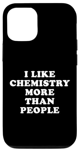 Hülle für iPhone 12/12 Pro I Like Chemistry More Than People - Lustiger Chemiker-Spaß von FunnyPopArt