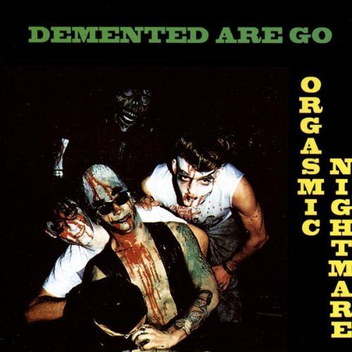 Orgasmic Nightmare by Demented Are Go (2008) Audio CD von Fury