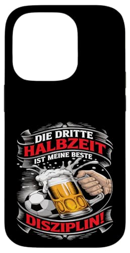 Hülle für iPhone 14 Pro Fußball Die Dritte Halbzeit Ist Meine Beste Disziplin rot von Fußball-stolz lustige Bier Fußball Fan Sprüche