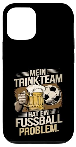 Mein Trinkteam Hat Ein Fussball Problem Hülle für iPhone 12/12 Pro von Fußball-stolz lustige Bier Fußball Fan Sprüche