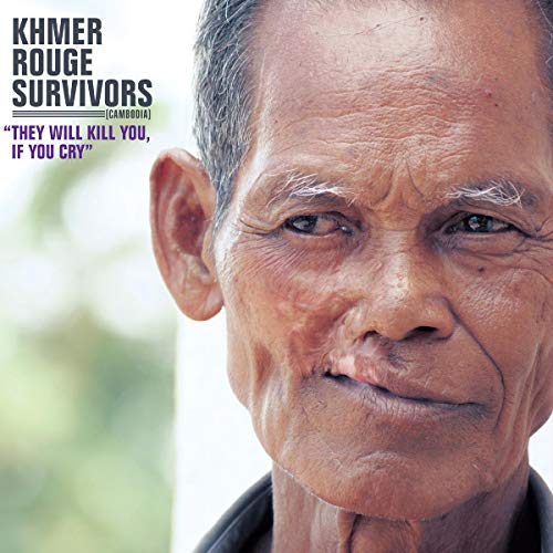 Khmer Rouge Survivors:They Will Kill You,If You C [Vinyl LP] von GLITTERBEAT