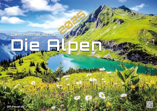 Die Alpen - dem Himmel so nah - 2025 - Kalender DIN A2 (extragroß: ca. 60 cm x 42 cm) von GP-Fever.de