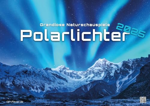 Polarlichter - grandiose Naturschauspiele - 2025 - Kalender DIN A2 (extragroß: ca. 60 cm x 42 cm) von GP-Fever.de