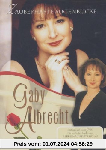 Gaby Albrecht - Zauberhafte Augenblicke von Gaby Albrecht