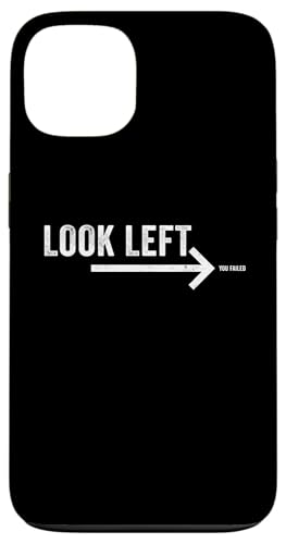 Look Left You Failed Funny Prank Joke Gag Sarcastic Novelty Hülle für iPhone 13 Look Left You Failed Funny Prank Joke Gag Sarcastic Novelty Hülle für iPhone 13 von Gagster