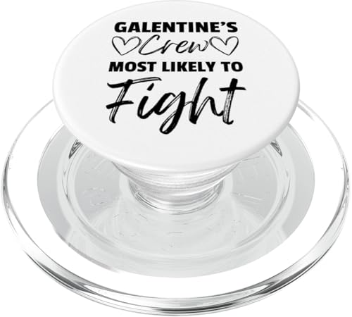 Galentines Crew kämpft am ehesten gegen galentinische Frauen PopSockets PopGrip für MagSafe von Galentines Crew Most Likely Too Funny Friends Shop