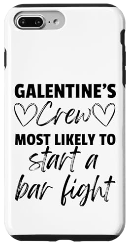 Hülle für iPhone 7 Plus/8 Plus Galentines Crew startet am wahrscheinlichsten einen Barkampf Frauen von Galentines Crew Most Likely Too Funny Friends Shop