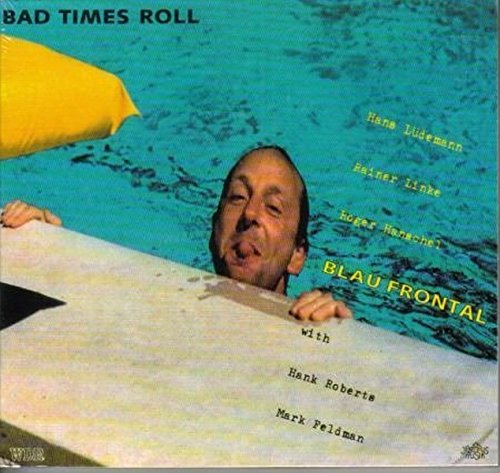 Bad Times Roll von Galileo Music Communication