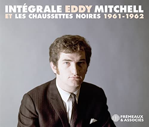 Intégrale Eddy Mitchell et Les Chaussettes Noires 1961-1962 von Galileo Music Communication