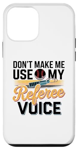 Hülle für iPhone 12 mini Don't Make Me Use My Referee Voice Baseball Schiedsrichter von Game Official Referee Gifts