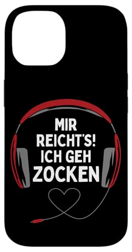 Hülle für iPhone 14 Gaming Kopfhörer "Mir Reicht's Ich Geh Zocken!" Gamer Spruch von Gamer Zocker Geschenke