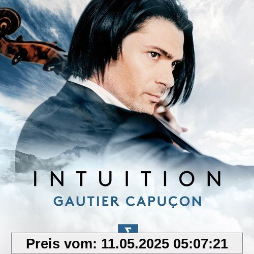 Intuition Intuition von Gautier Capucon
