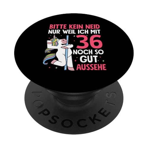 Bitte Kein Neid 36. Geburtstag Einhorn Pole Dance PopSockets Klebender PopGrip von Geburtstag Frau Alle Jahre