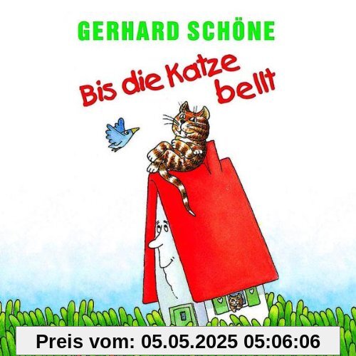 Bis die Katze bellt Bis die Katze bellt von Gerhard Schöne