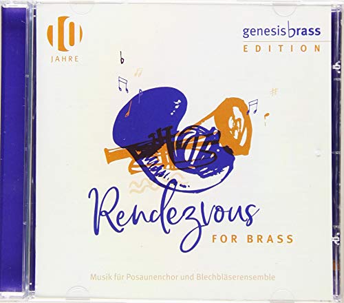 Rendezvous for Brass: Musik für Posaunenchor und Blechbläserensemble von Gerth Medien GmbH / Asslar