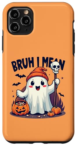 Hülle für iPhone 11 Pro Max Lustiger Halloween Bruh Geist Boo Schädel Kürbis Herren Jungen Kinder von Ghost bruh I mean boo skull pumpkin Halloween tees