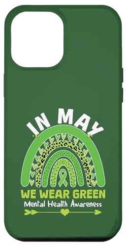 Im Mai tragen wir ein grünes Bewusstsein für psychische Gesundheit Hülle für iPhone 12 Pro Max von Gift Mental Health Awareness Month Green Ribbon