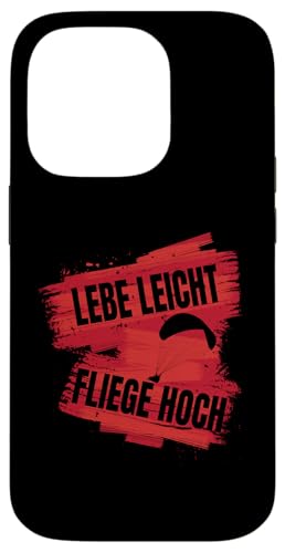 Hülle für iPhone 14 Pro Lebe leicht, fliege hoch von Gleitschirm, Gleitschirmflieger Design, Paraglider