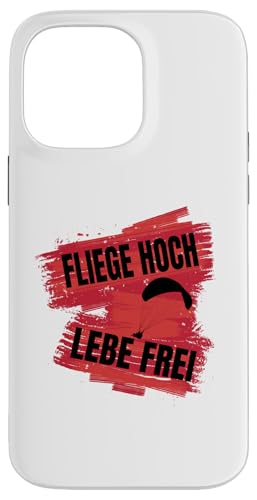 Hülle für iPhone 14 Pro Max Fliege hoch, Lebe frei! von Gleitschirm, Gleitschirmflieger Design, Paraglider