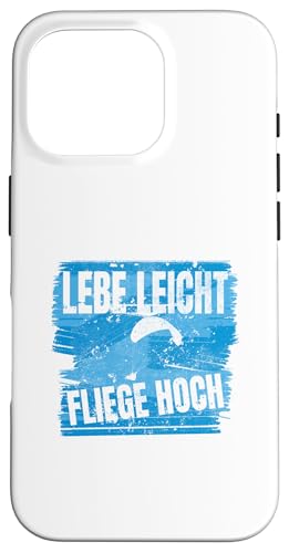 Hülle für iPhone 16 Pro Lebe leicht, fliege hoch von Gleitschirm, Gleitschirmflieger Design, Paraglider