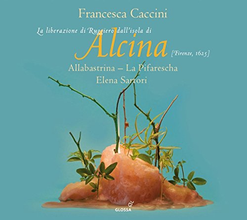 Caccini: Alcina (1625) - La Liberazione di Ruggiero dall´Isola d´Alcina von Glossa