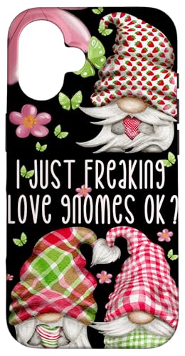 Hülle für iPhone 16 Cute Gnome Graphic For Women I Just Freaking Love Gnomes von Gnomie Gifts For Garden Gnome Lovers