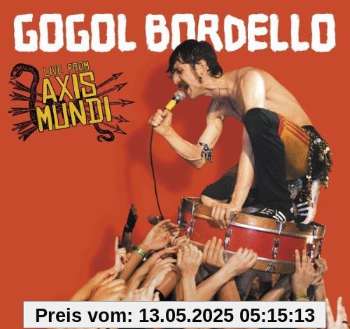 Live from Axis Mundi Live from Axis Mundi von Gogol Bordello