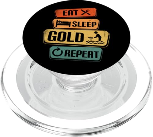 Eat Sleep Gold Repeat Proud Lustiges Goldwaschen PopSockets PopGrip für MagSafe von Gold Mining Treasure Hunting Gold Digger