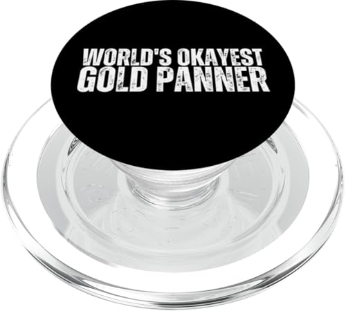 World's Okayest Gold Panner Proud Lustiges Goldwaschen PopSockets PopGrip für MagSafe von Gold Mining Treasure Hunting Gold Digger