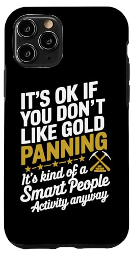 Gold Digger Mining Gold Rush Goldwaschen Hülle für iPhone 11 Pro von Gold Panning Gifts for Men and Women