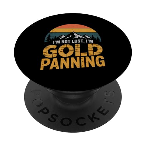 Gold Digger Mining Gold Rush Goldwaschen PopSockets Klebender PopGrip von Gold Panning Gifts for Men and Women