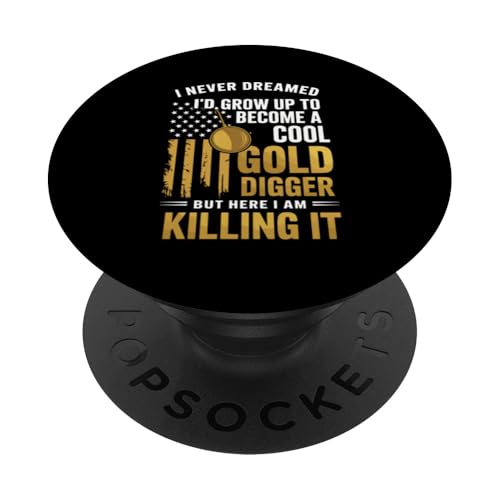 Gold Digger Mining Gold Rush Goldwaschen PopSockets Klebender PopGrip von Gold Panning Gifts for Men and Women