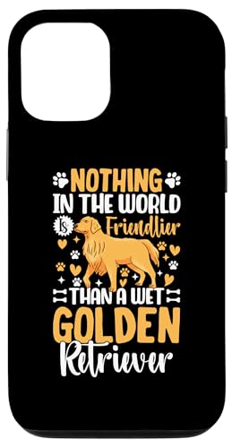Hülle für iPhone 13 Pro Nothing Is Friendlier Than A Wet Golden Retriever von Golden Retriever Hunde Geschenke Hundeliebhaber