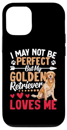 Hülle für iPhone 14 I May Not Be Perfect But My Golden Retriever Loves Me von Golden Retriever Hunde Geschenke Hundeliebhaber