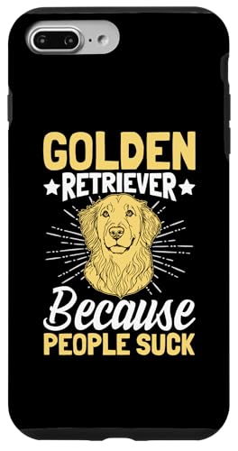 Hülle für iPhone 7 Plus/8 Plus Golden Retriever Because People Suck von Golden Retriever Hunde Geschenke Hundeliebhaber