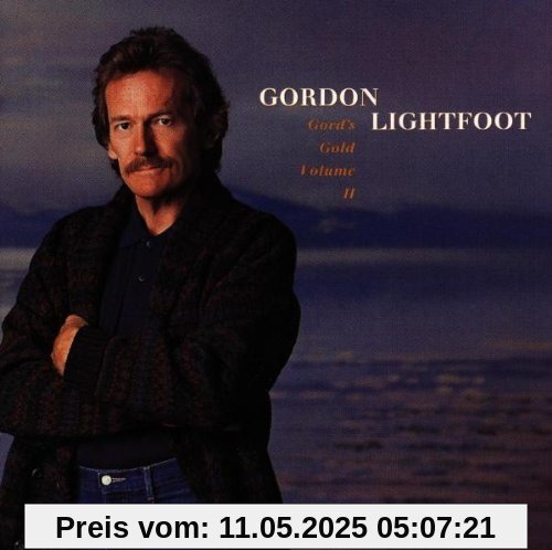 Gord's Gold Vol.2 Gord's Gold Vol.2 von Gordon Lightfoot
