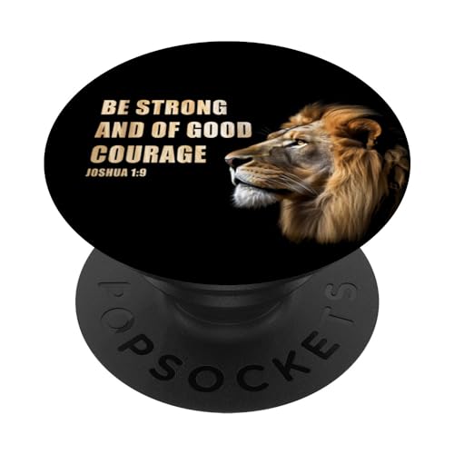 Be Strong and of Good Courage – Joshua 1:9 Lion Christian PopSockets mit austauschbarem PopGrip von Gospel of Salvation Christian Faith Evangelism