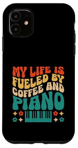 Hülle für iPhone 11 Mein Leben wird von Kaffee und Klavieren von Klavierpianisten angetrieben von Grand Piano Instrument Pianist Gifts