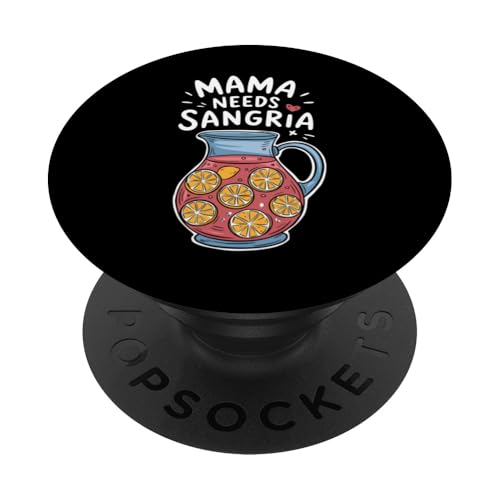 Mama braucht Sangria PopSockets Klebender PopGrip von GrandMaster Design