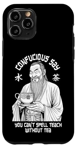 Hülle für iPhone 11 Pro Tee-Liebhaber Lustiger Konfuzius sagen Teetrinker Lehrer Lehrer von Grandio Design Funny Tea Lover Drinker Gifts