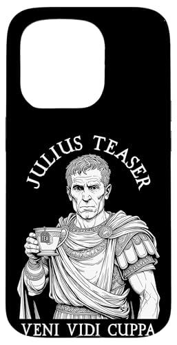 Hülle für iPhone 15 Pro Tea Lovers Funny Julius Caesar Teaser Teetrinker Roman von Grandio Design Funny Tea Lover Drinker Gifts