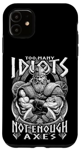 Hülle für iPhone 11 Zu viele Idioten, nicht genug Äxte, Lustiger Wikingerkrieger, nordisch von Grandio Design Norse Viking Warrior Gifts