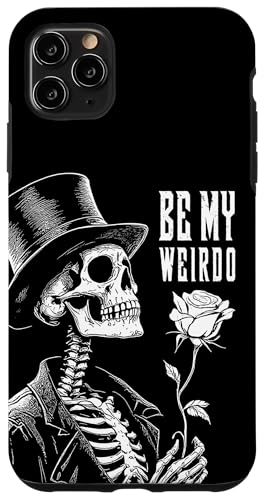 Hülle für iPhone 11 Pro Max Gothic Valentinstag Skelett Be My Weirdo Lustiges Emo-Zitat von Grandio Design Valentine's Day Gifts