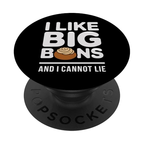 Cinnamon Bun Lover Apparel I Like Big Buns and I Cannot Lie PopSockets Klebender PopGrip von Graphic 365