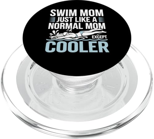 Lustiges Schwimmgeschenk mit Aufschrift "Swim Mom Like a Normal Mom Except Cooler" PopSockets PopGrip für MagSafe von Graphic 365