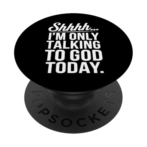 Lustiges christliches Geschenk mit Aufschrift "Shhh I'm Only Talking To God Today" PopSockets Klebender PopGrip von Graphic 365