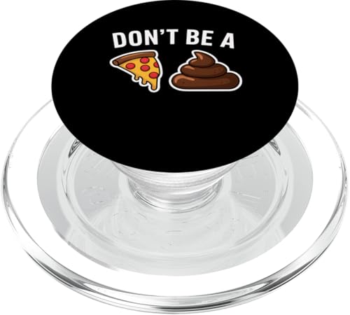 Pizzascheibe mit Aufschrift "Don't Be Poop", Geschenkidee PopSockets PopGrip für MagSafe von Graphic 365